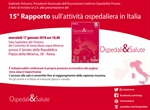 A Roma per la presentazione del 15° Rapporto Ospedali & Salute